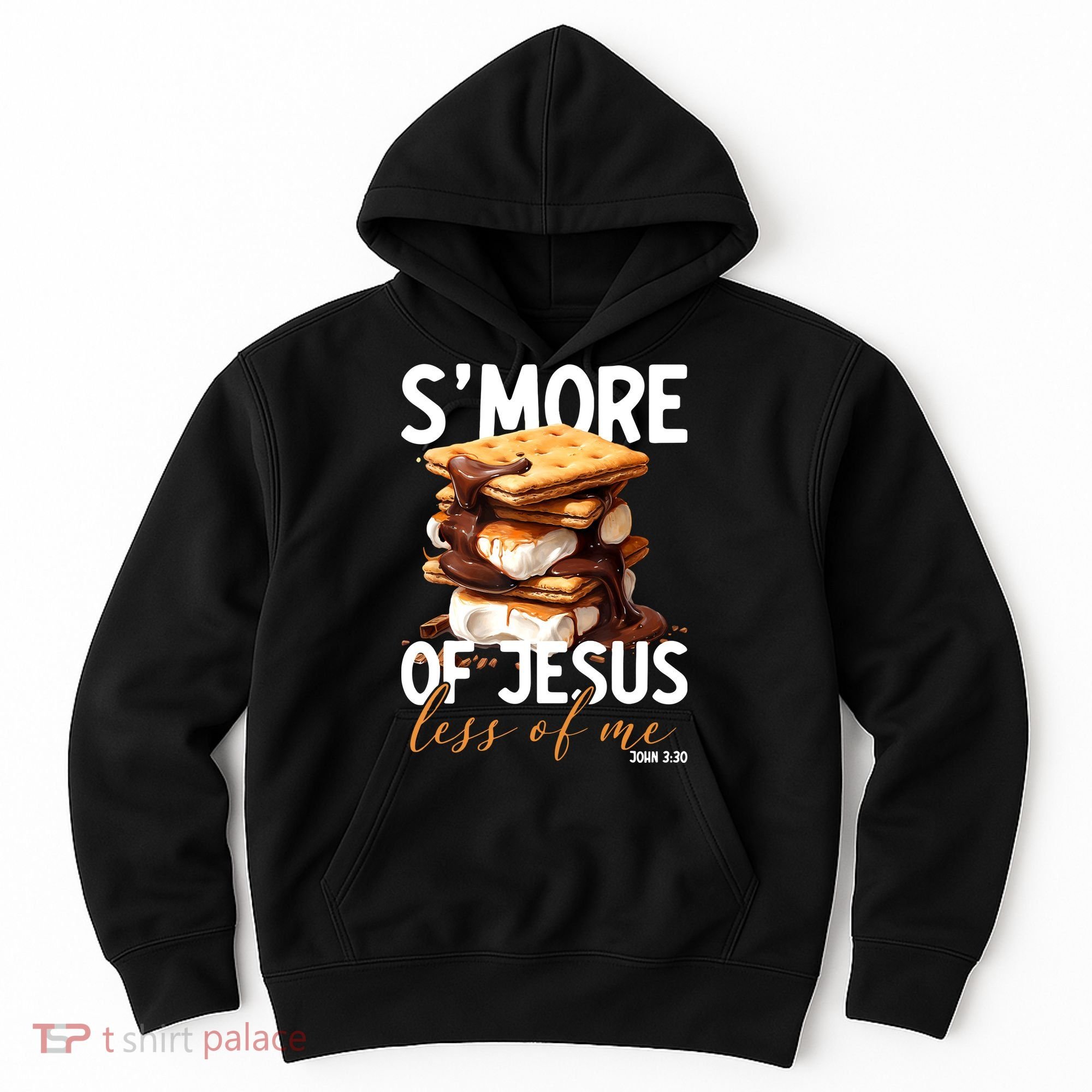 Smore Of Jesus Less Of Me Funny Christian Smore Gift Hoodie