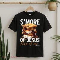 Smore Of Jesus Less Of Me Funny Christian Smore Gift T-Shirt thumb 2