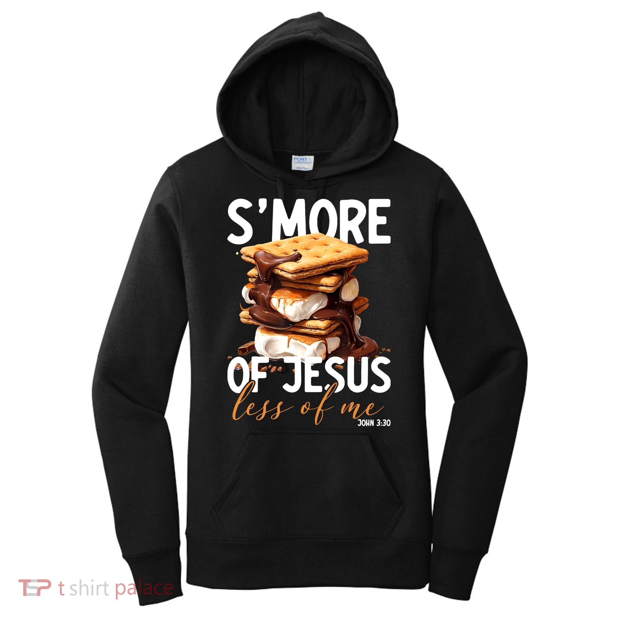 Smore Of Jesus Less Of Me Funny Christian Smore Gift Women's Hoodie