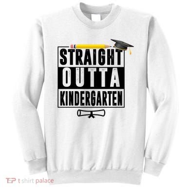 Straight Outta Kindergarten Sweatshirt