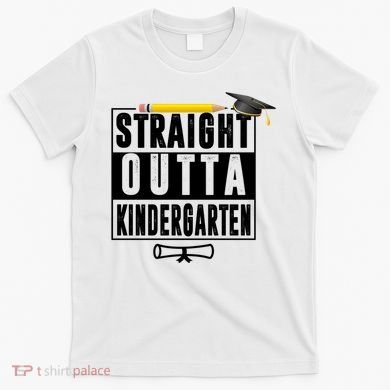 Straight Outta Kindergarten T-Shirt
