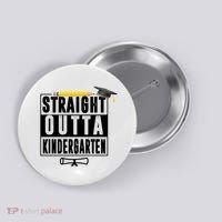 Straight Outta Kindergarten Button thumb 0