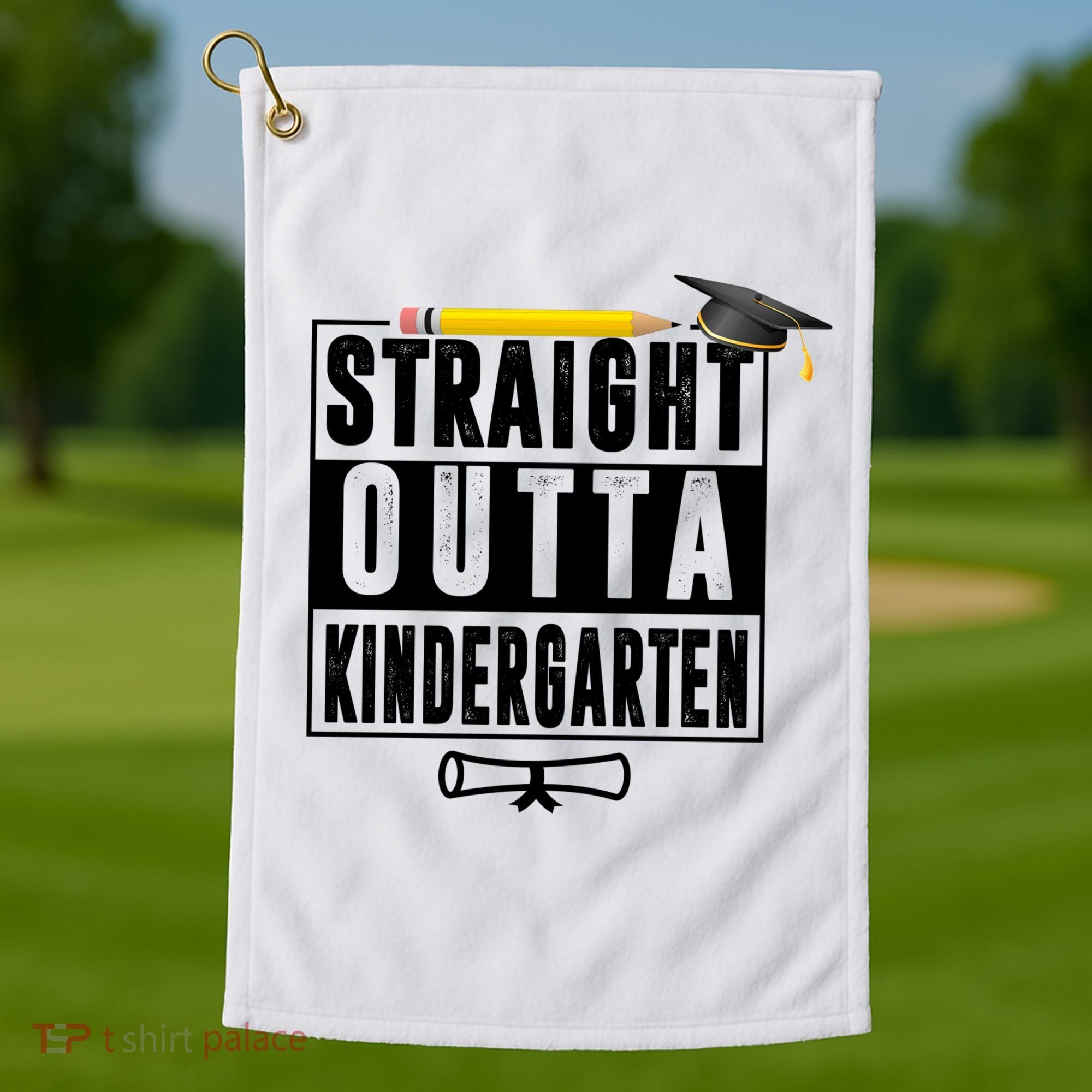 Straight Outta Kindergarten Golf Towel