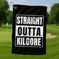 Straight Outta Kilgore Gift Golf Towel thumb 1