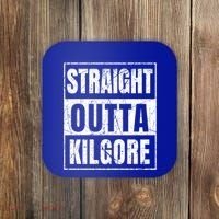 Straight Outta Kilgore Gift Coaster thumb 0