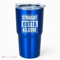 Straight Outta Kilgore Gift Tumbler thumb 0
