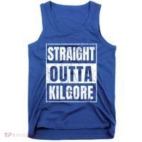 Straight Outta Kilgore Gift Tank Top thumb 0