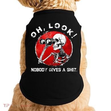 Skeleton Oh Look Nobody Gives A Shit Doggie Tank