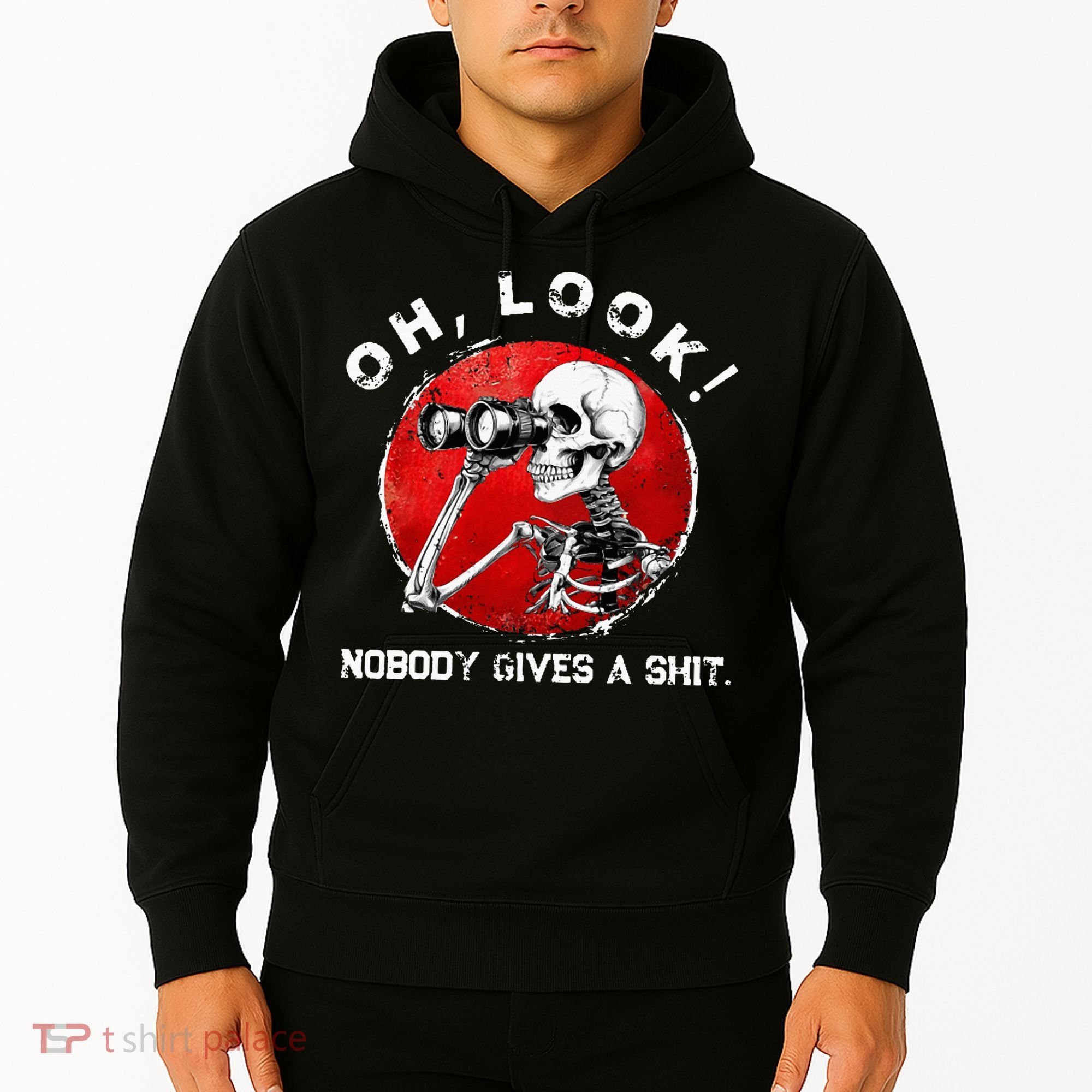 Skeleton Oh Look Nobody Gives A Shit Hoodie