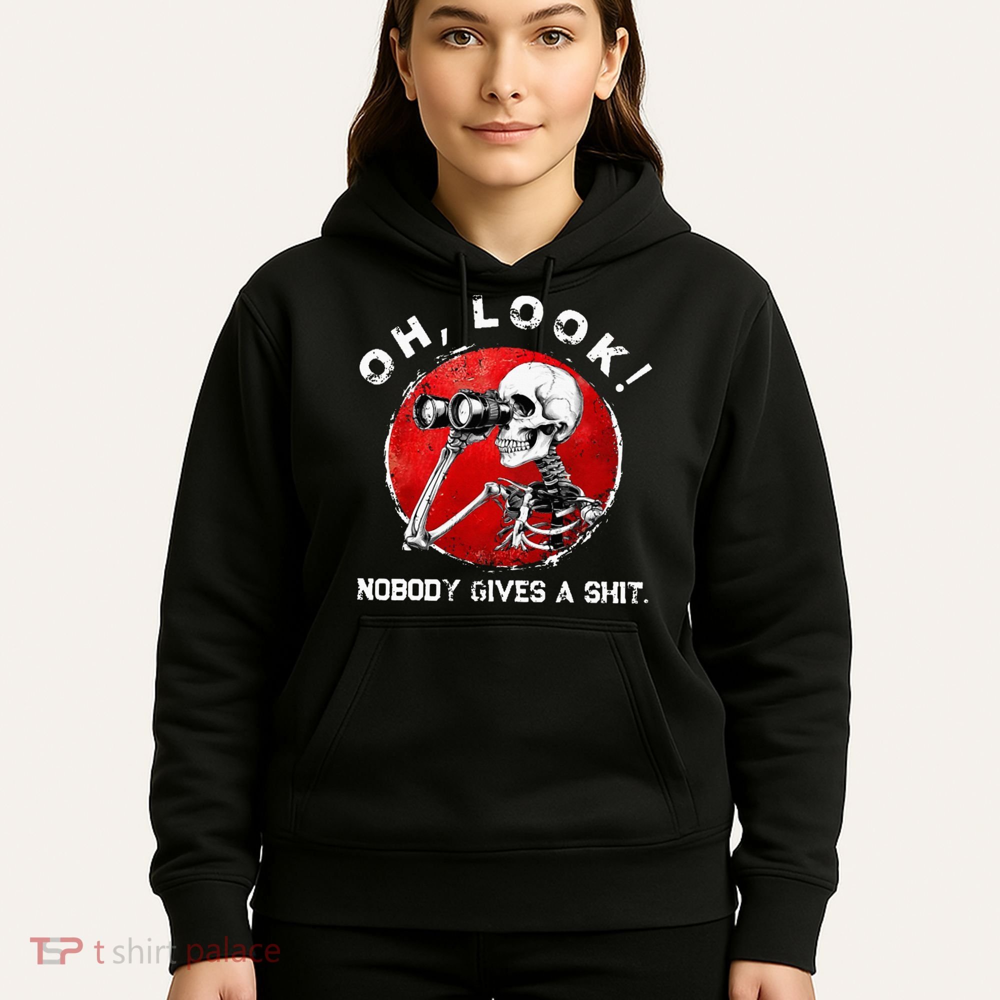 Skeleton Oh Look Nobody Gives A Shit Hoodie