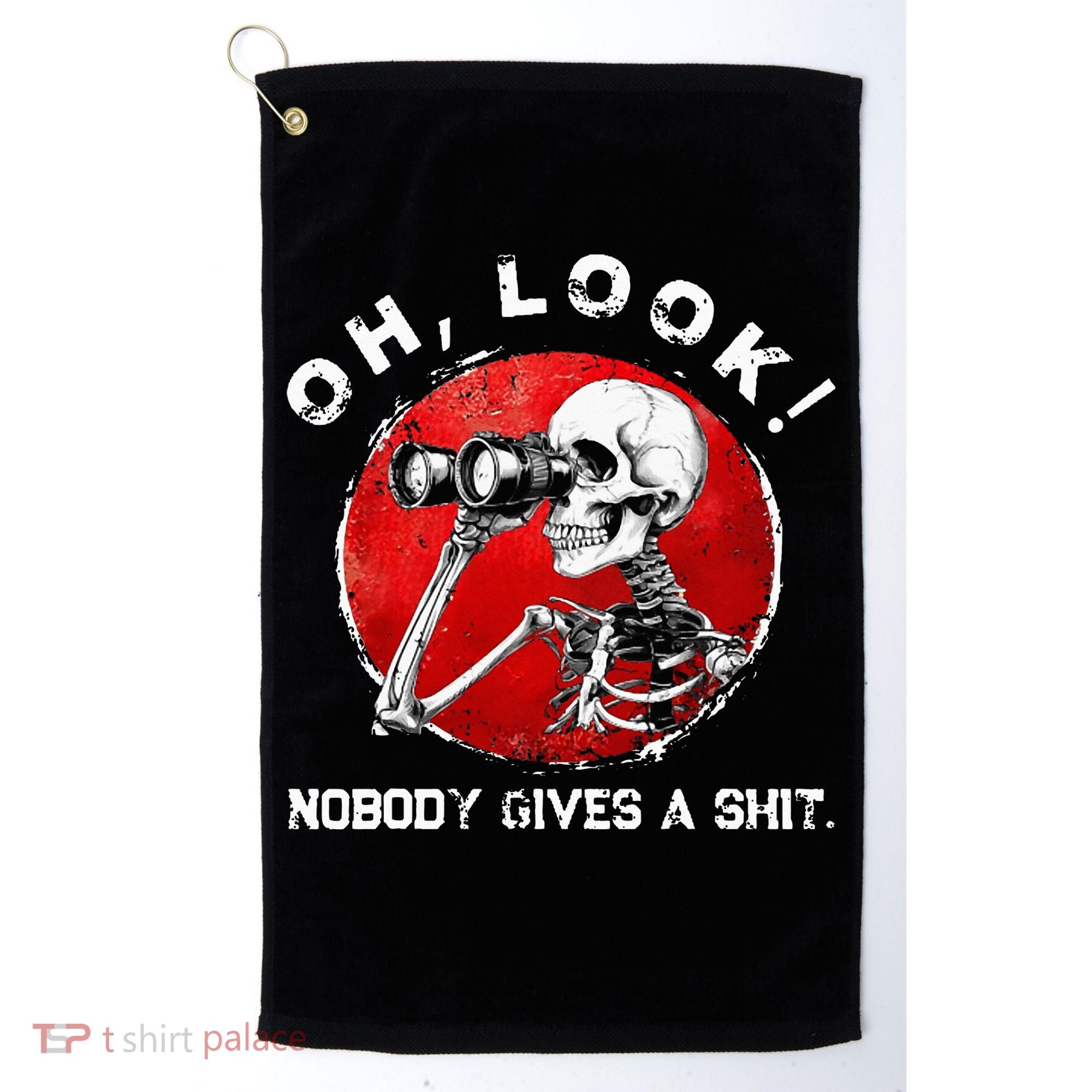 Skeleton Oh Look Nobody Gives A Shit Golf Towel
