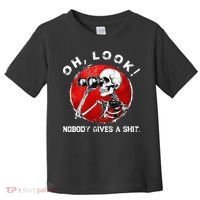 Skeleton Oh Look Nobody Gives A Shit Toddler T-Shirt thumb 0
