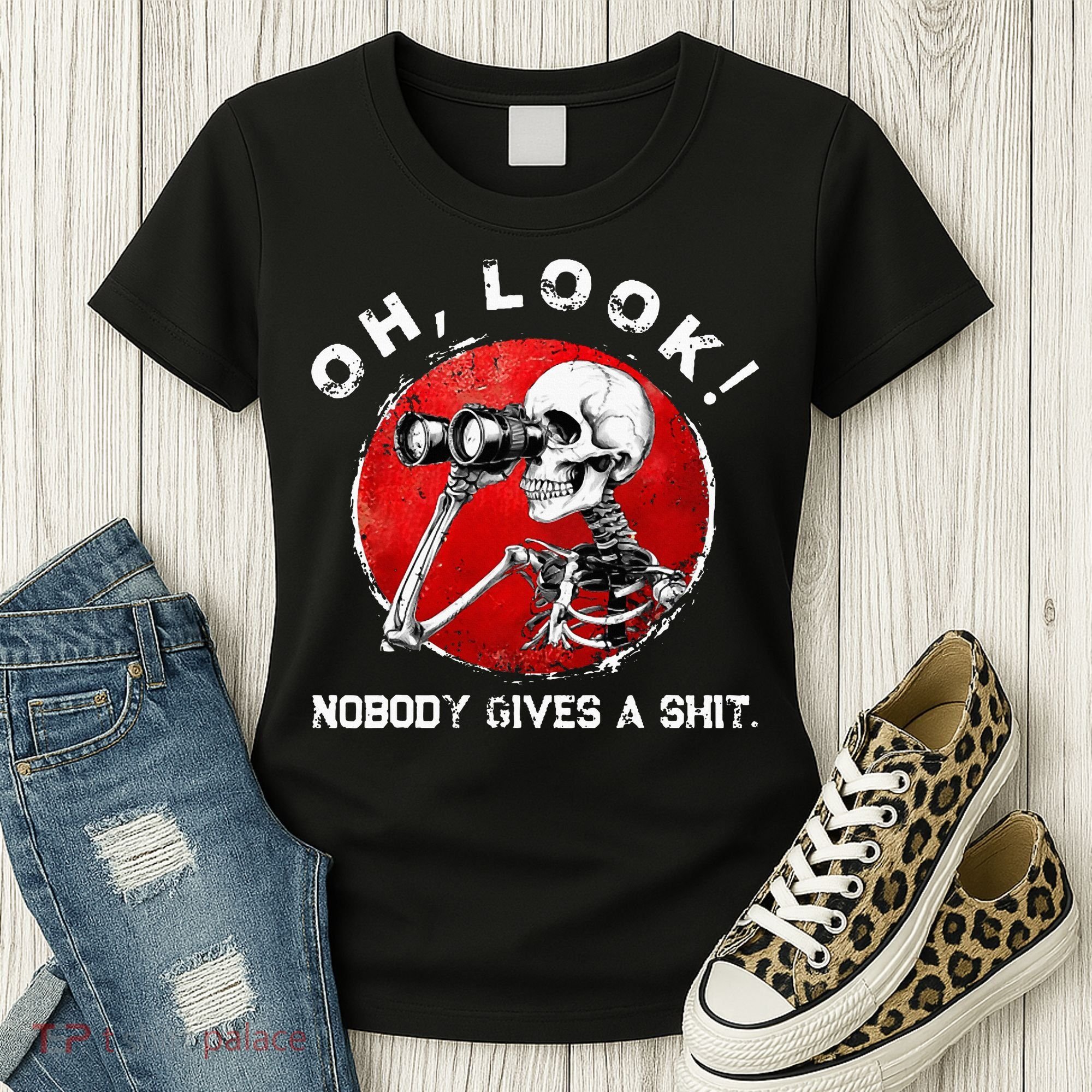 Skeleton Oh Look Nobody Gives A Shit Women's T-Shirt