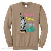 Statue Of Liberty Museum Travel I Came I Saw I Took A Selfie Sweatshirt thumb 0