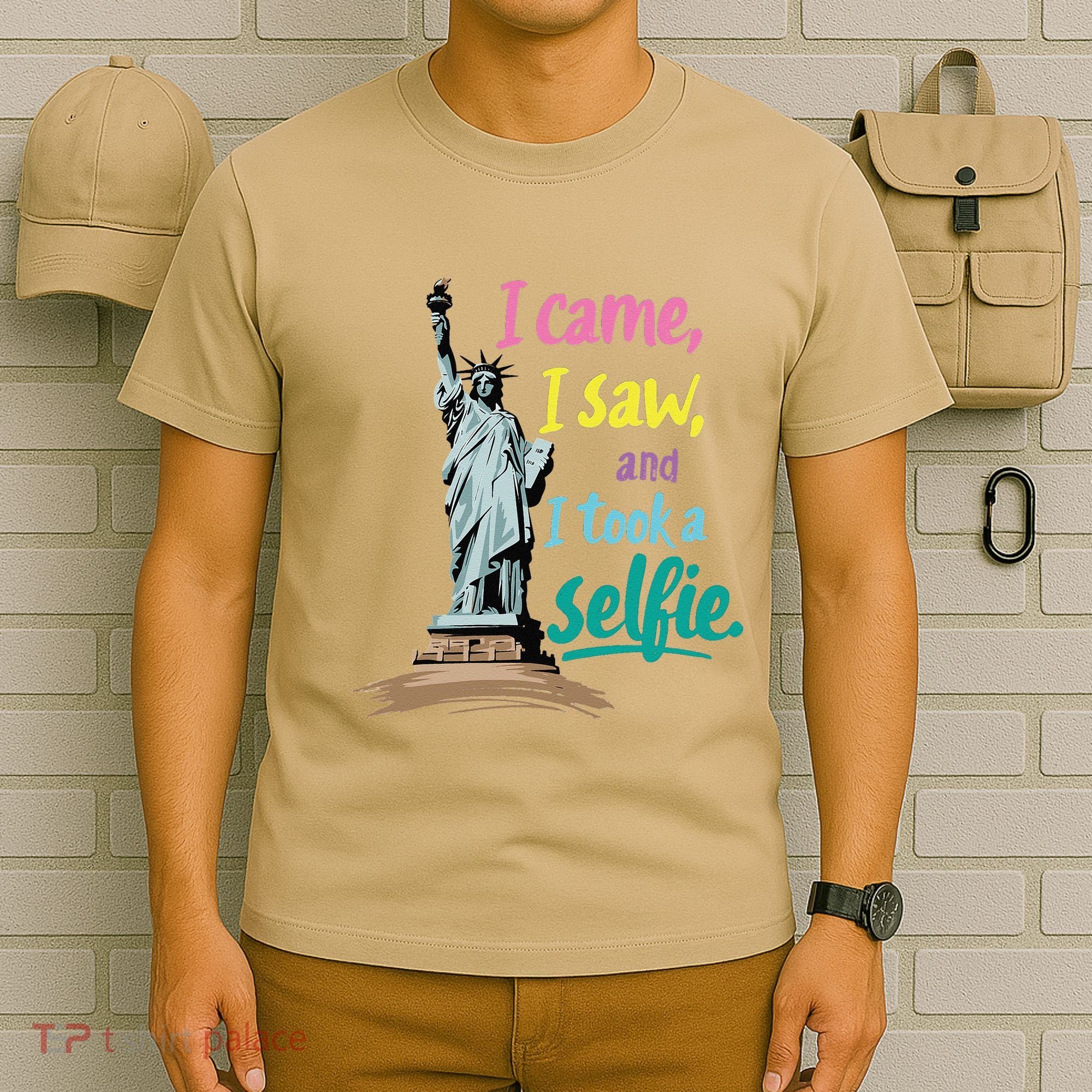 Statue Of Liberty Museum Travel I Came I Saw I Took A Selfie T-Shirt