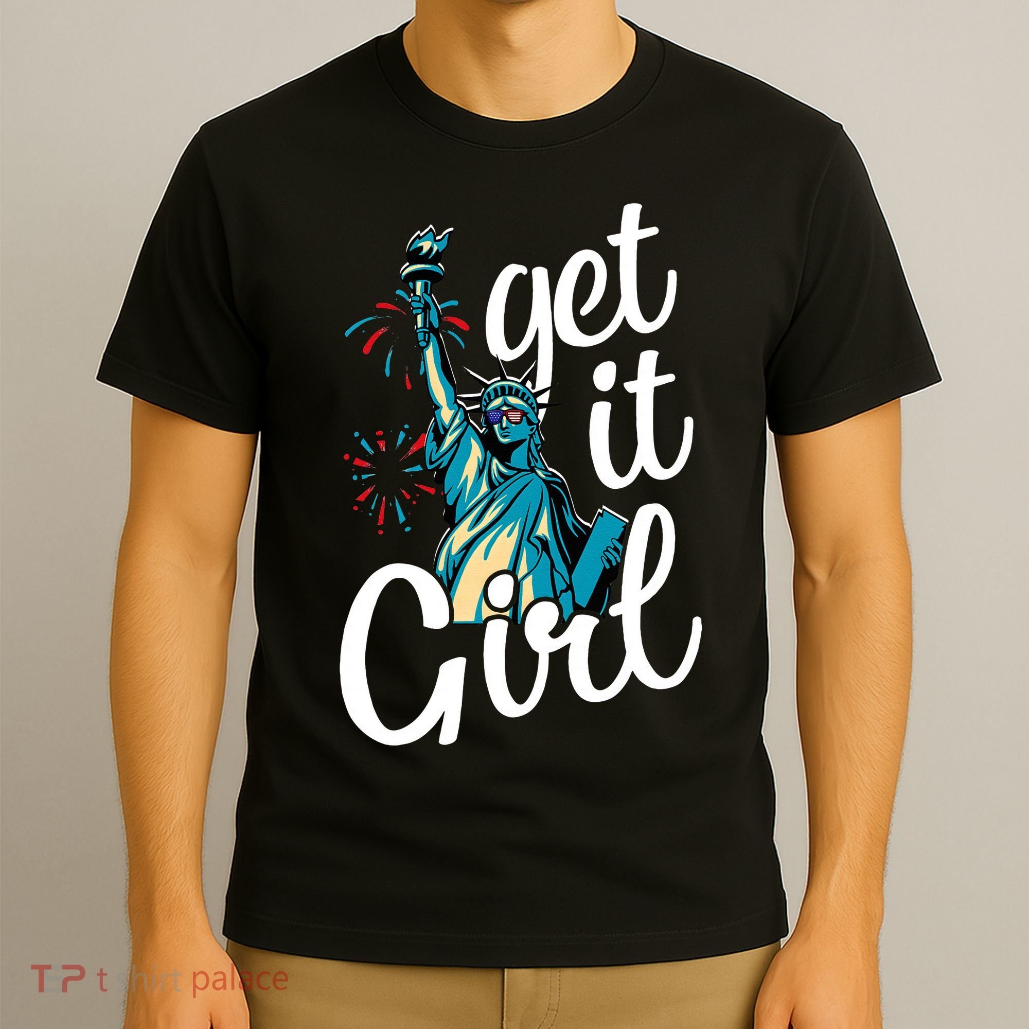 Statue of Liberty Get It American Flag 4th of July T-Shirt