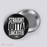 Straight Outta Lancaster Button thumb 0