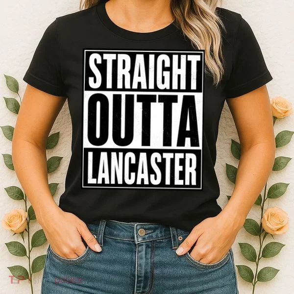 Straight Outta Lancaster Women's T-Shirt