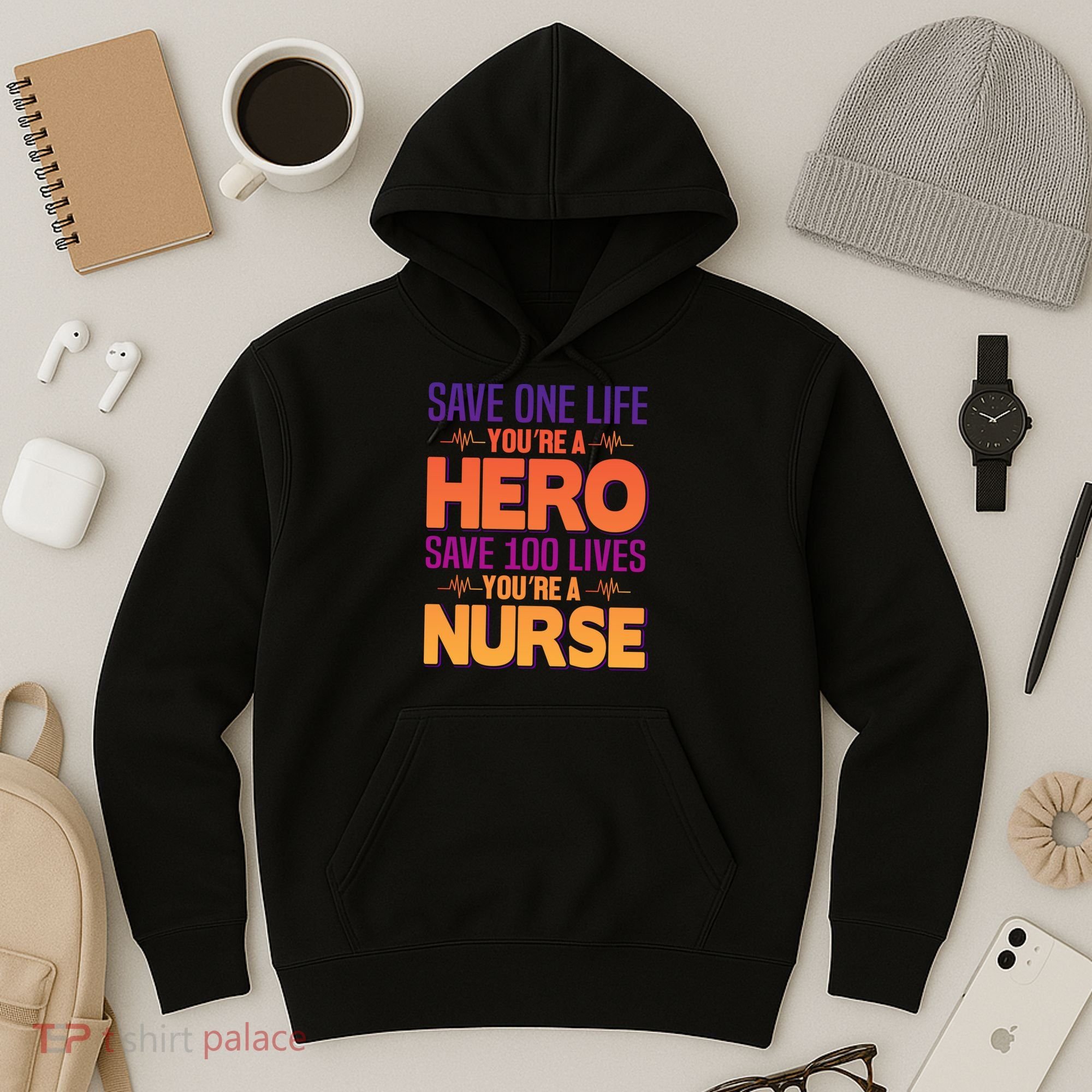 Save One Life You're A Hero Save 100 Lives You're A Nurse Hoodie