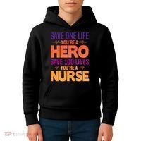 Save One Life You're A Hero Save 100 Lives You're A Nurse Kids Hoodie thumb 4