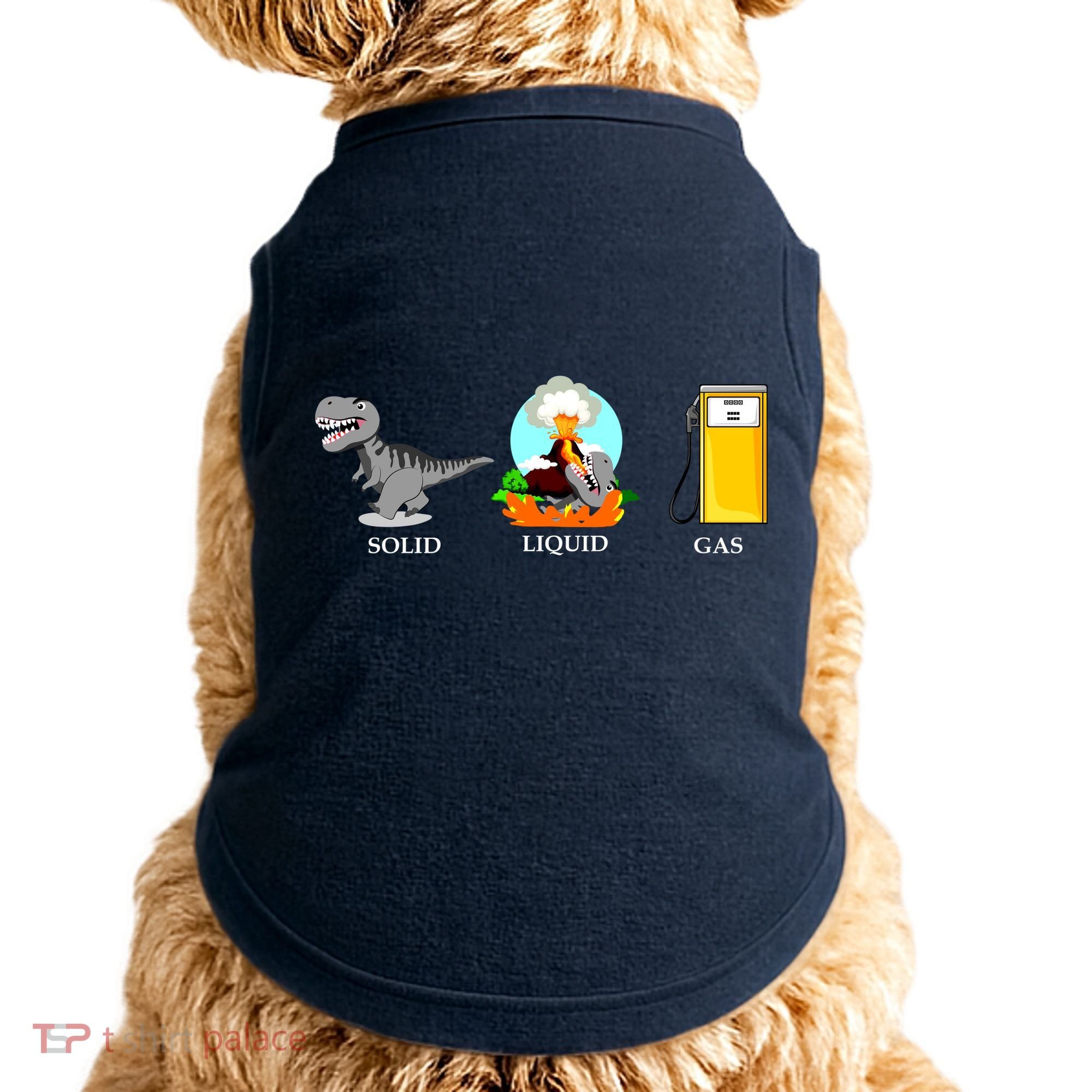 Solid Liquid Gas Dinosaur Doggie Tank