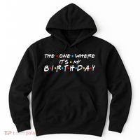 Solomate Friends The One Where Its My Birthday Hoodie thumb 0