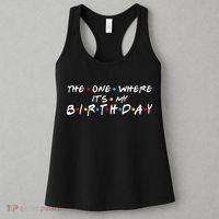 Solomate Friends The One Where Its My Birthday Women's Tank Top thumb 3