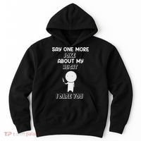Say One More Joke About My Height I Dare You Hoodie thumb 0