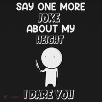 Say One More Joke About My Height I Dare You Women's Hoodie thumb 2