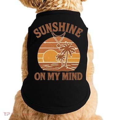 Sunshine on My Mind Doggie Tank