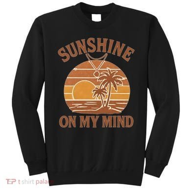 Sunshine on My Mind Sweatshirt