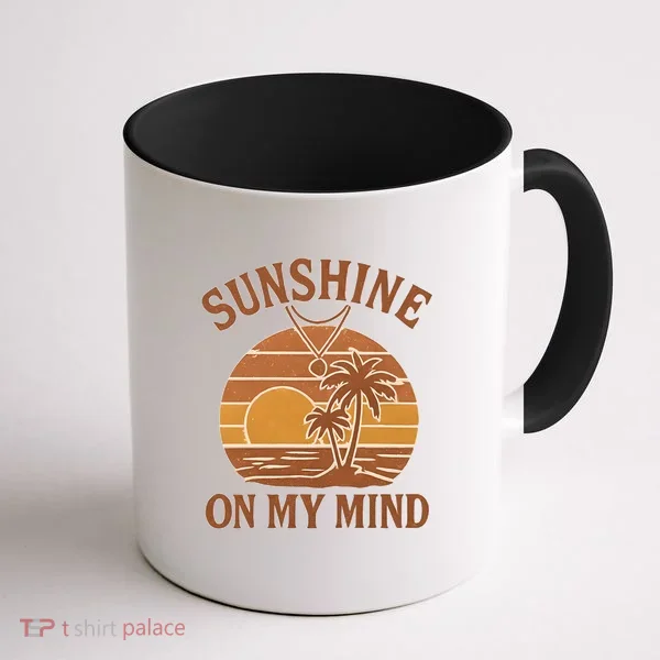 Sunshine on My Mind Coffee Mug