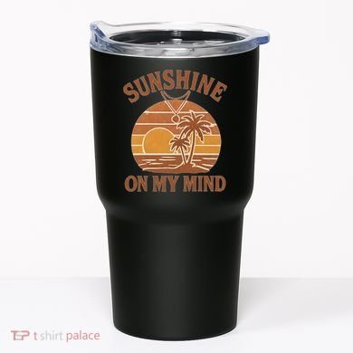 Sunshine on My Mind Tumbler