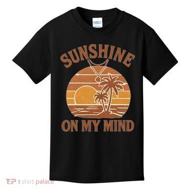 Sunshine on My Mind Kids T-Shirt