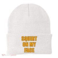 Squirt On My Face Beanie thumb 0