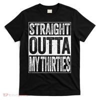 Straight Outta My Thirties Funny 40th Birthday Shirt shirt T-Shirt thumb 0