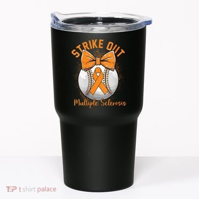 Strike Out Multiple Sclerosis Awareness Orange Ribbon Tumbler
