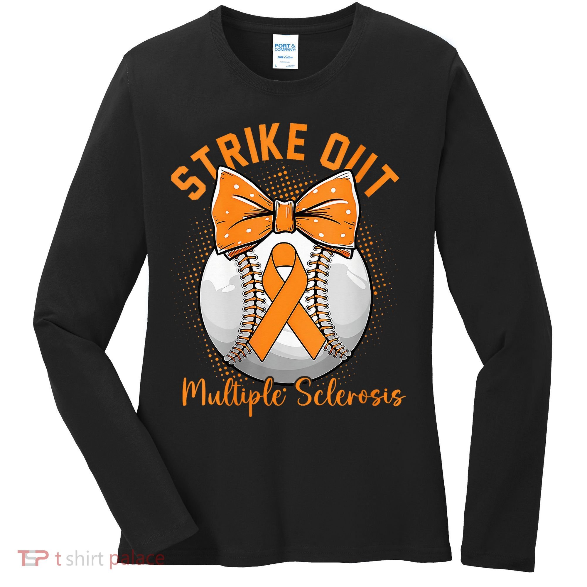 Strike Out Multiple Sclerosis Awareness Orange Ribbon Women's Long Sleeve Shirt
