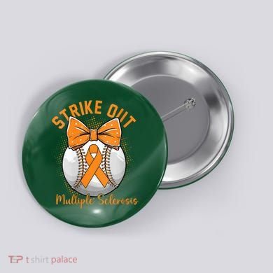 Strike Out Multiple Sclerosis Awareness Orange Ribbon Button