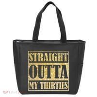 Straight Outta My Thirties Funny 30th Birthday Gift Tote Bag thumb 0