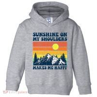 Sunshine On My Shoulders Makes Me Feel Happy Country Music Toddler Hoodie thumb 0