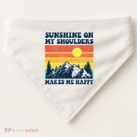 Sunshine On My Shoulders Makes Me Feel Happy Country Music USA-Made Doggie Bandana thumb 0