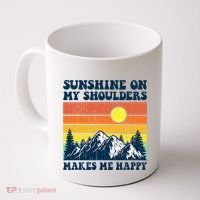Sunshine On My Shoulders Makes Me Feel Happy Country Music Coffee Mug thumb 0