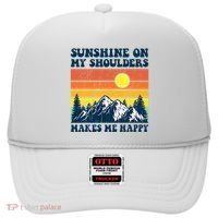 Sunshine On My Shoulders Makes Me Feel Happy Country Music Hat thumb 0