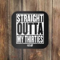 Straight Outta My Thirties 40 AF 40th Birthday Gift Coaster thumb 0