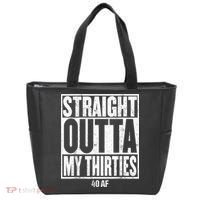 Straight Outta My Thirties 40 AF 40th Birthday Gift Tote Bag thumb 0