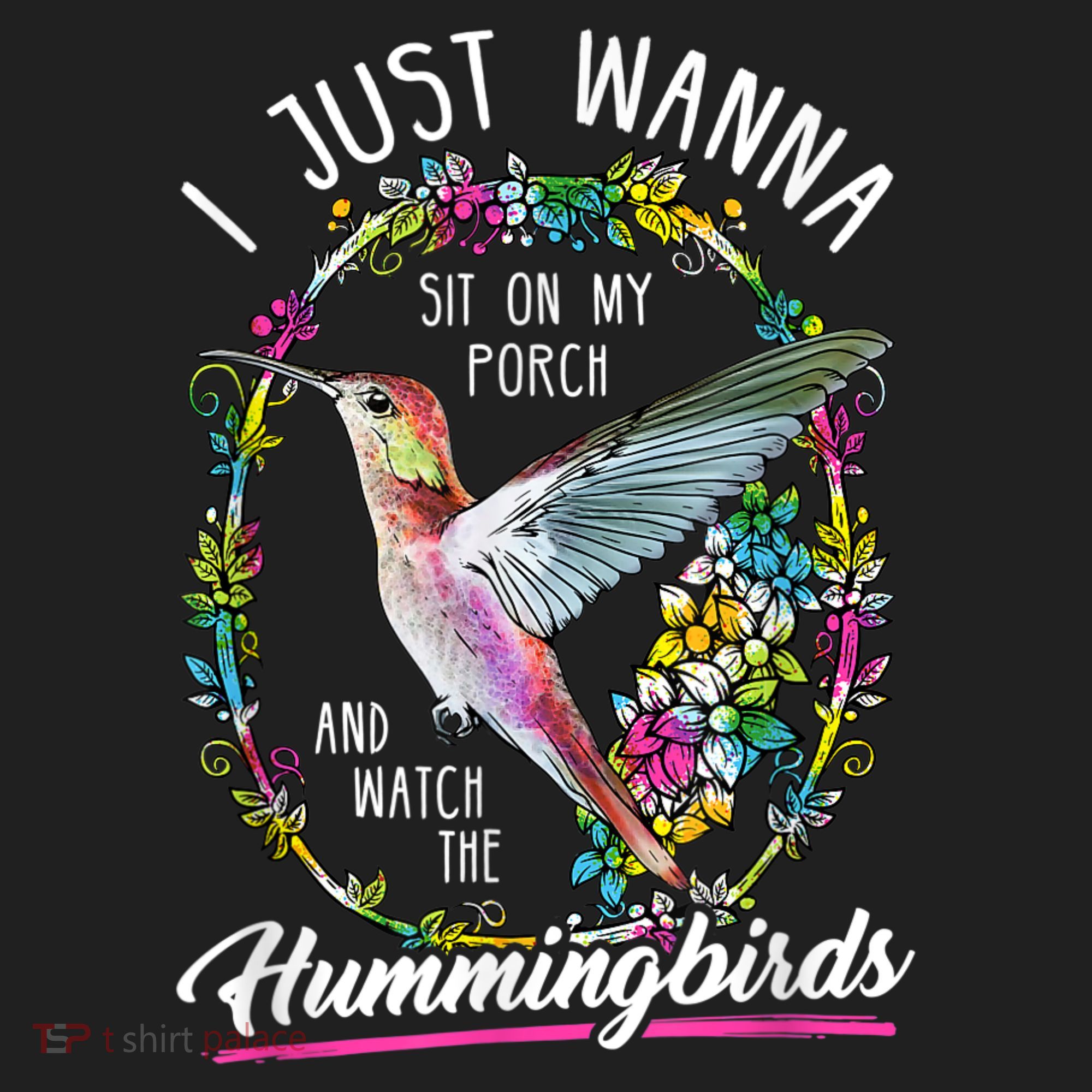 Sit On My Porch And Watch The Hummingbirds Top Comfort Colors T-Shirt