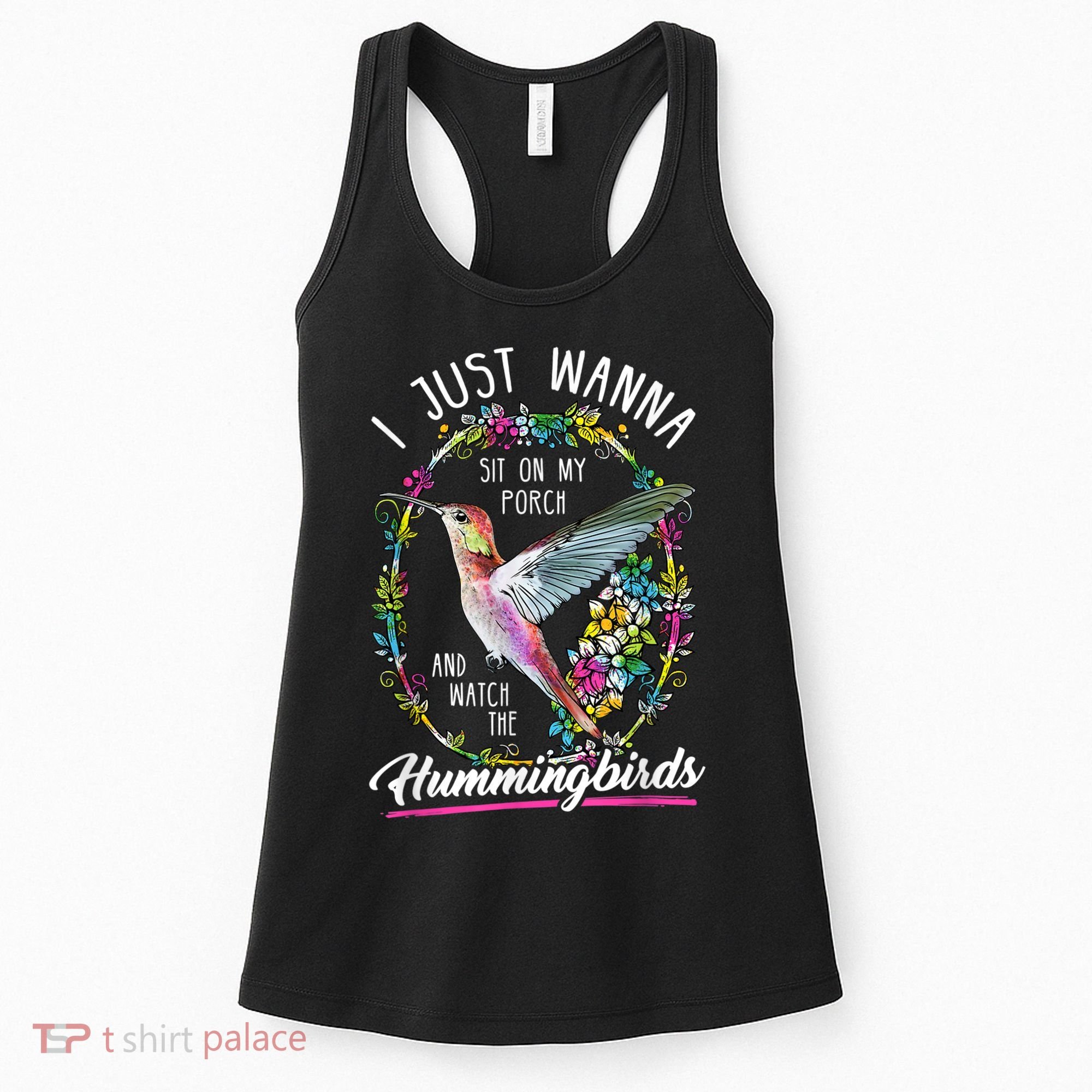 Sit On My Porch And Watch The Hummingbirds Top Women's Tank Top