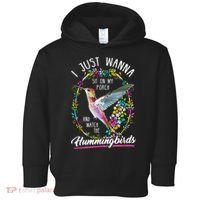 Sit On My Porch And Watch The Hummingbirds Top Toddler Hoodie thumb 0