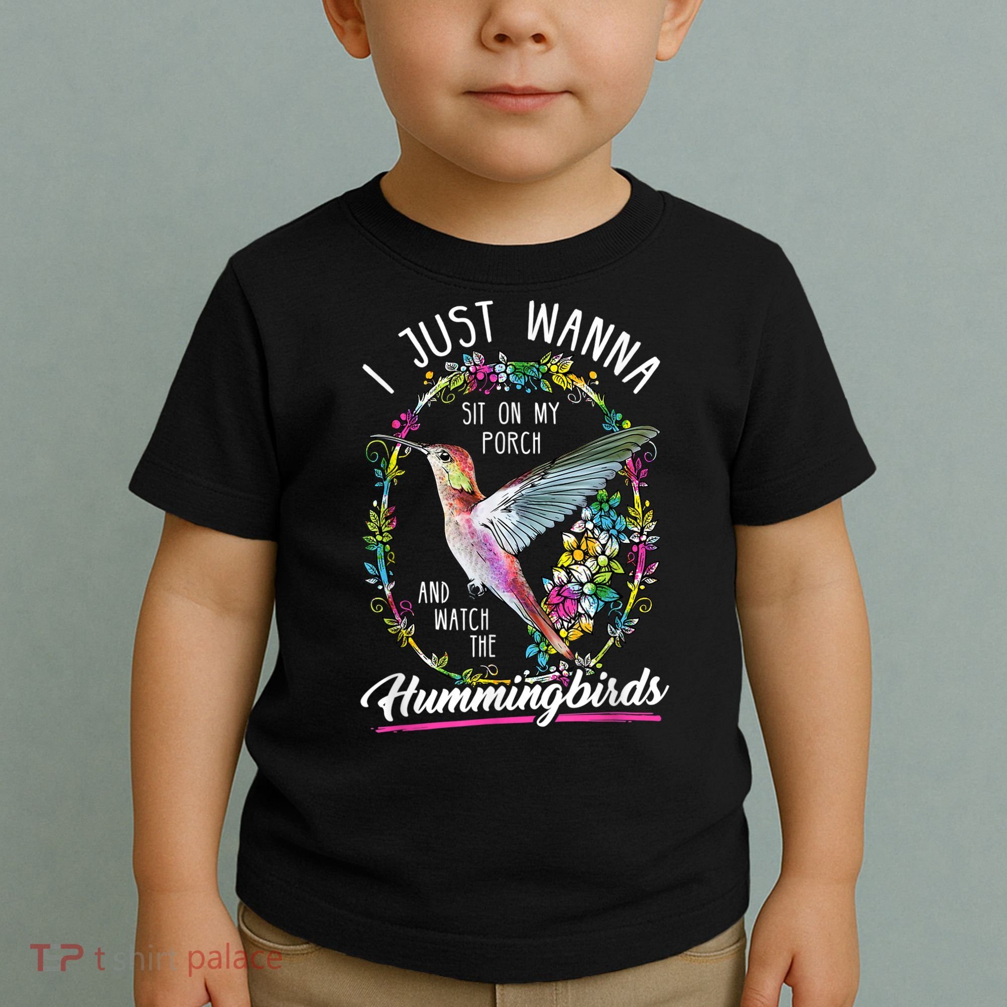 Sit On My Porch And Watch The Hummingbirds Top Toddler T-Shirt
